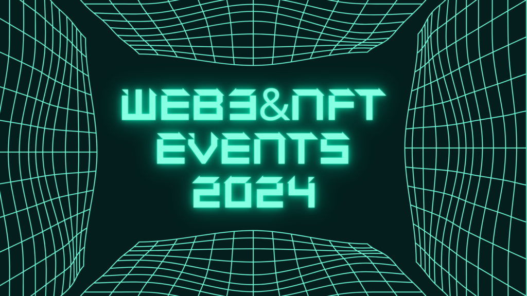 【2024年最新】全国のWeb3、NFTイベントまとめ(随時更新)